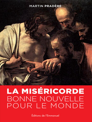 cover image of La Miséricorde, bonne nouvelle pour le monde
